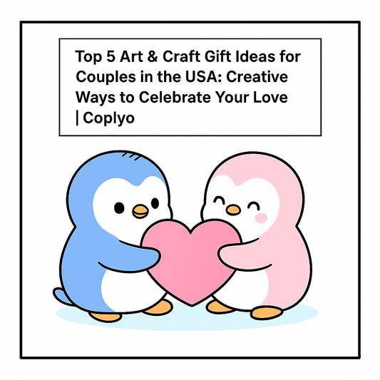 Top 5 Art & Craft Gift Ideas for Couples in the USA: Creative Ways to Celebrate Your Love | Coplyo
