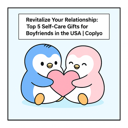 Revitalize Your Relationship: Top 5 Self-Care Gifts for Boyfriends in the USA | Coplyo