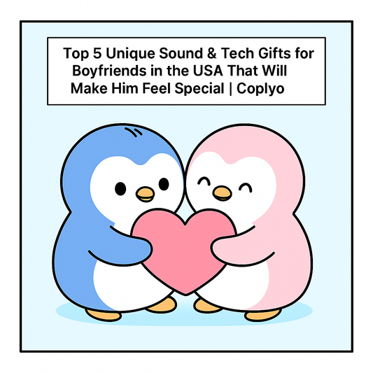 Top 5 Unique Sound & Tech Gifts for Boyfriends in the USA That Will Make Him Feel Special | Coplyo
