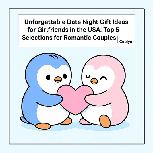Unforgettable Date Night Gift Ideas for Girlfriends in the USA: Top 5 Selections for Romantic Couples | Coplyo