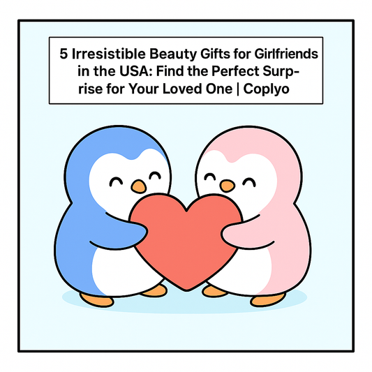 5 Irresistible Beauty Gifts for Girlfriends in the USA: Find the Perfect Surprise for Your Loved One | Coplyo