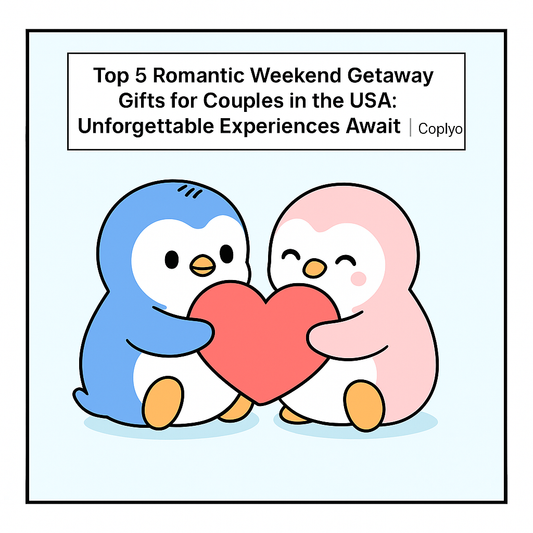 Top 5 Romantic Weekend Getaway Gifts for Couples in the USA: Unforgettable Experiences Await | Coplyo