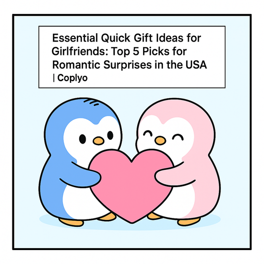 Essential Quick Gift Ideas for Girlfriends: Top 5 Picks for Romantic Surprises in the USA | Coplyo