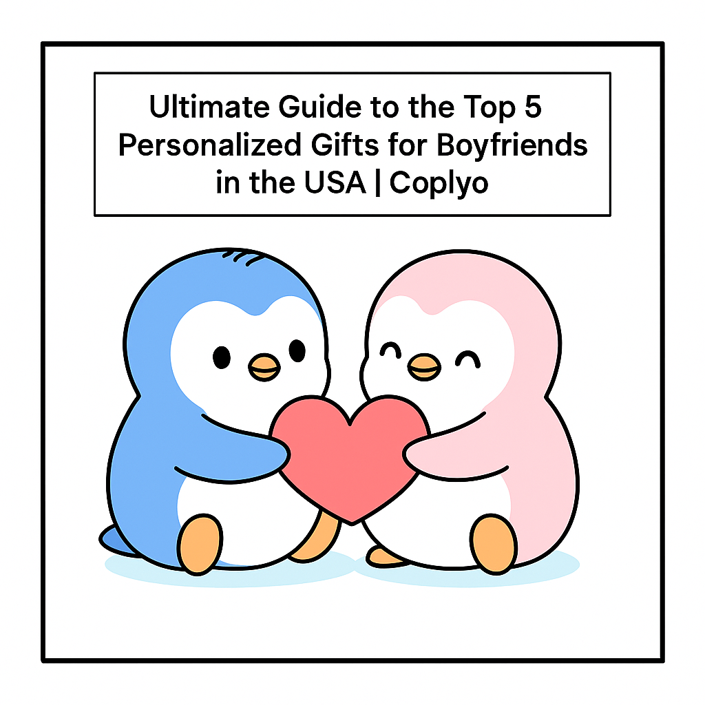 Ultimate Guide to the Top 5 Personalized Gifts for Boyfriends in the USA | Coplyo