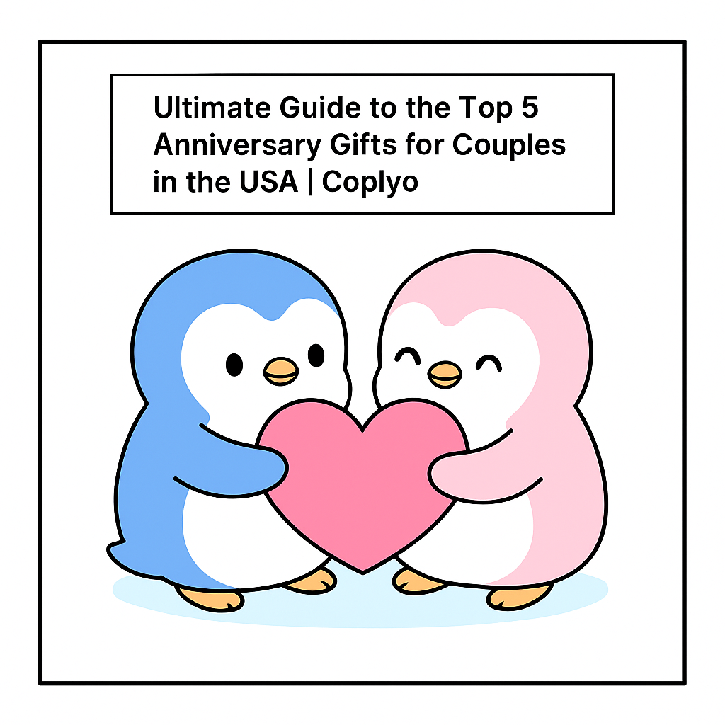 Ultimate Guide to the Top 5 Anniversary Gifts for Couples in the USA | Coplyo