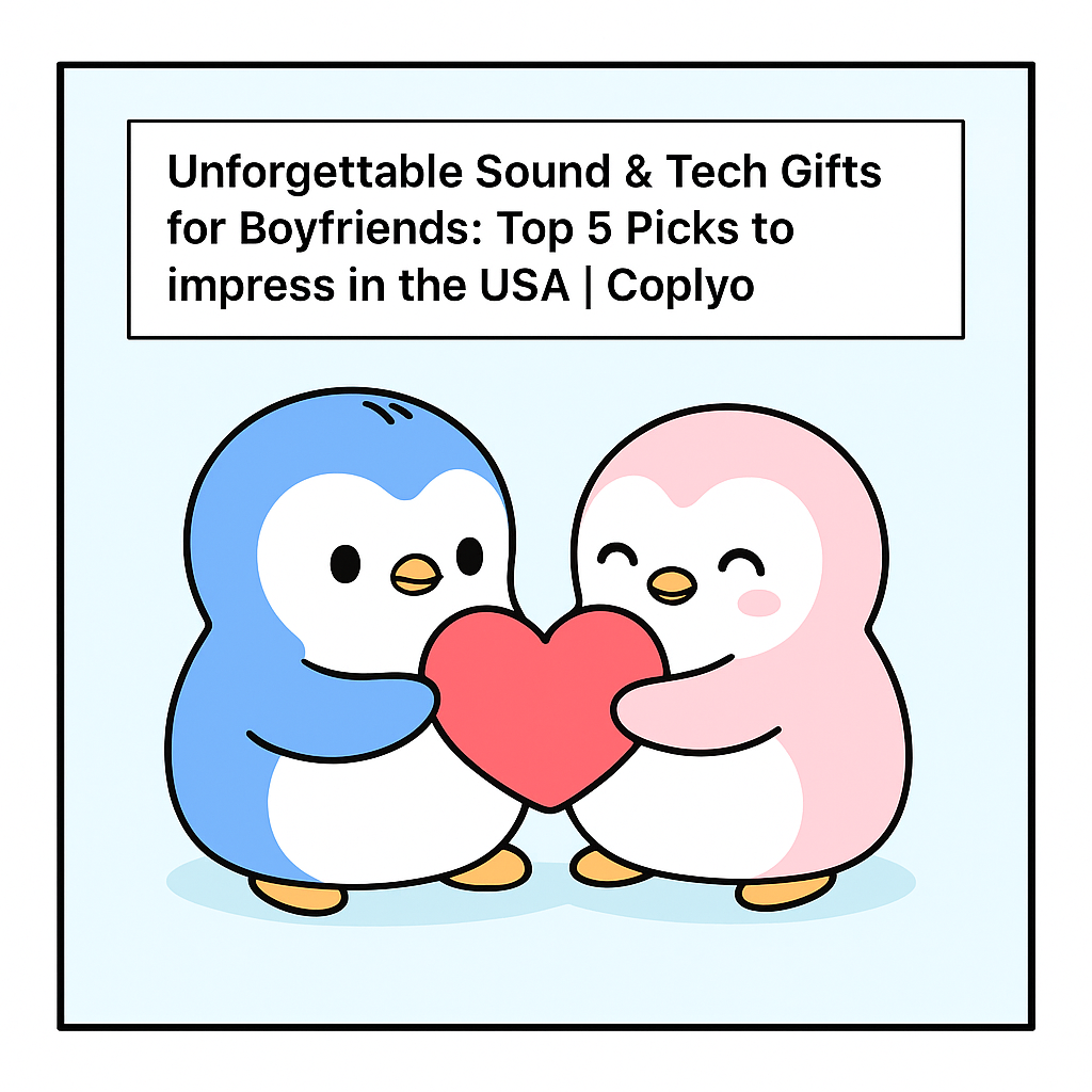 Unforgettable Sound & Tech Gifts for Boyfriends: Top 5 Picks to Impress in the USA | Coplyo