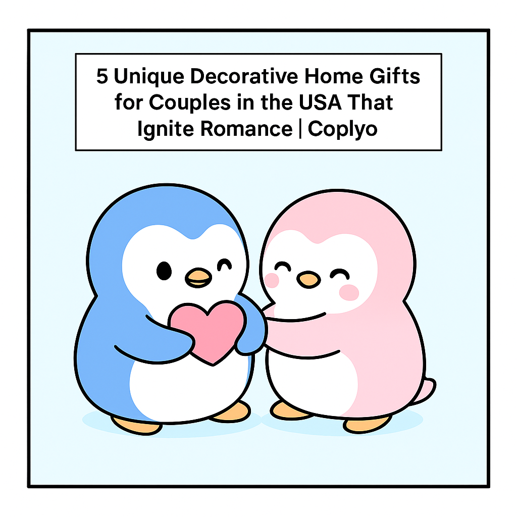 5 Unique Decorative Home Gifts for Couples in the USA That Ignite Romance | Coplyo