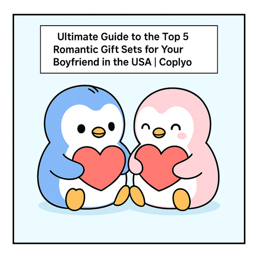 Ultimate Guide to the Top 5 Romantic Gift Sets for Your Boyfriend in the USA | Coplyo