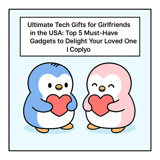 Ultimate Tech Gifts for Girlfriends in the USA: Top 5 Must-Have Gadgets to Delight Your Loved One | Coplyo