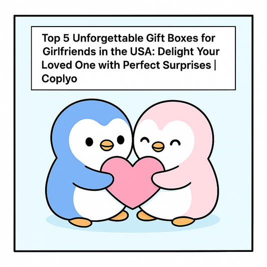 Top 5 Unforgettable Gift Boxes for Girlfriends in the USA: Delight Your Loved One with Perfect Surprises | Coplyo