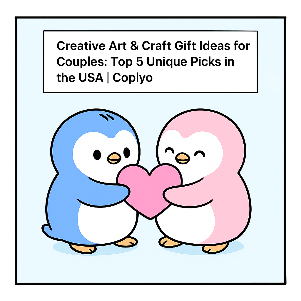 Creative Art & Craft Gift Ideas for Couples: Top 5 Unique Picks in the USA | Coplyo