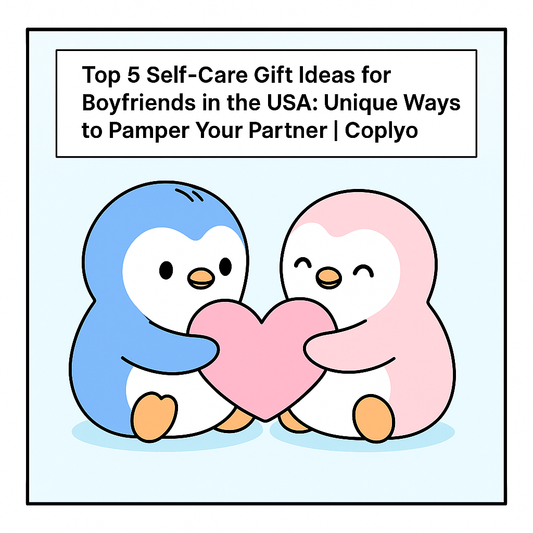 Top 5 Self-Care Gift Ideas for Boyfriends in the USA: Unique Ways to Pamper Your Partner | Coplyo