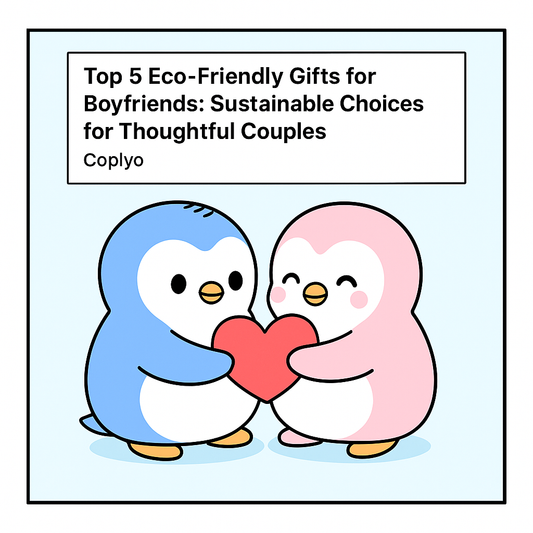 Top 5 Eco-Friendly Gifts for Boyfriends: Sustainable Choices for Thoughtful Couples | Coplyo