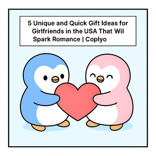 5 Unique and Quick Gift Ideas for Girlfriends in the USA That Will Spark Romance | Coplyo
