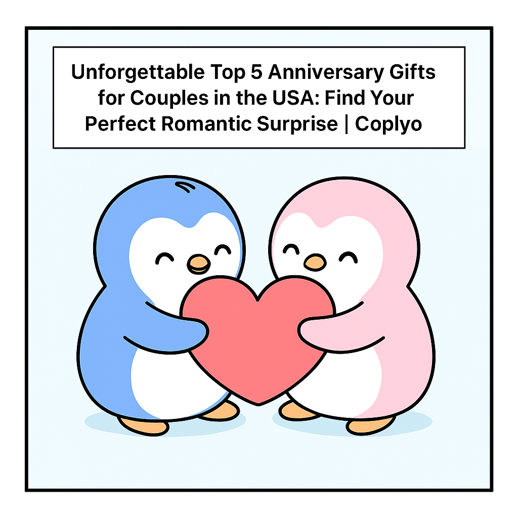 Unforgettable Top 5 Anniversary Gifts for Couples in the USA: Find Your Perfect Romantic Surprise | Coplyo