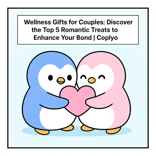 Wellness Gifts for Couples: Discover the Top 5 Romantic Treats to Enhance Your Bond | Coplyo