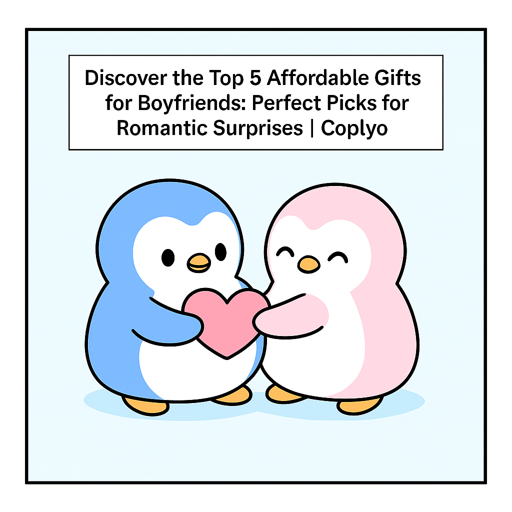 Discover the Top 5 Affordable Gifts for Boyfriends: Perfect Picks for Romantic Surprises | Coplyo