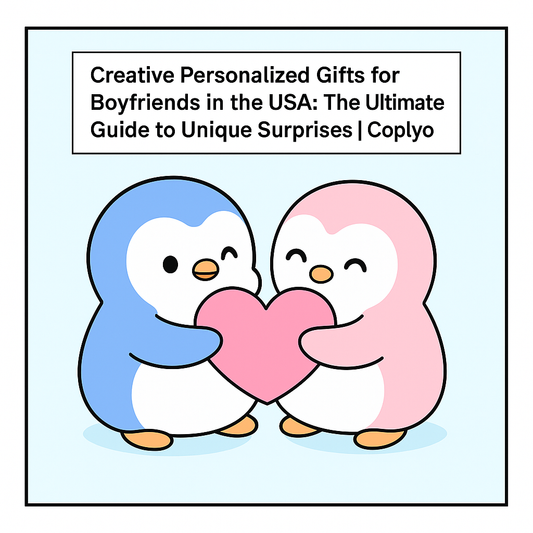 Creative Personalized Gifts for Boyfriends in the USA: The Ultimate Guide to Unique Surprises | Coplyo