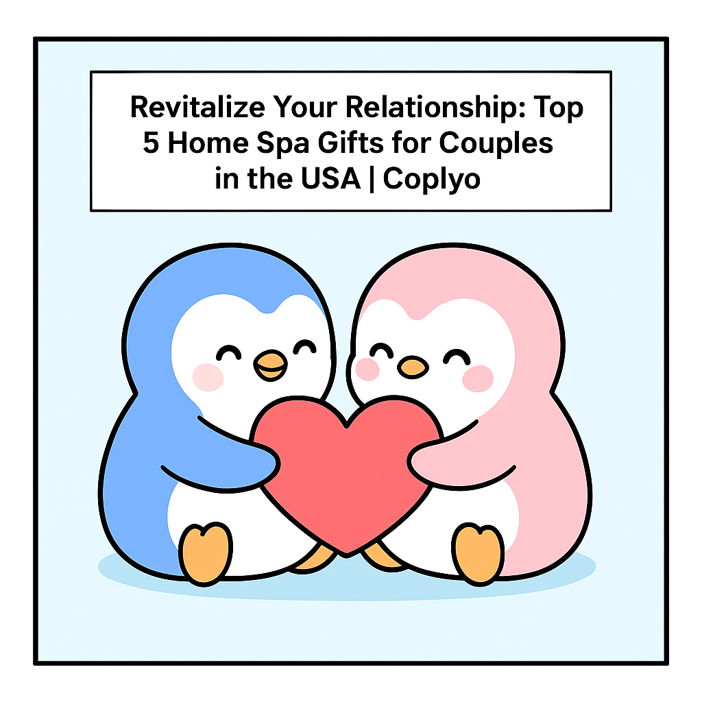 Revitalize Your Relationship: Top 5 Home Spa Gifts for Couples in the USA | Coplyo