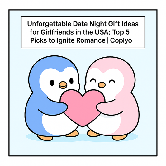 Unforgettable Date Night Gift Ideas for Girlfriends in the USA: Top 5 Picks to Ignite Romance | Coplyo