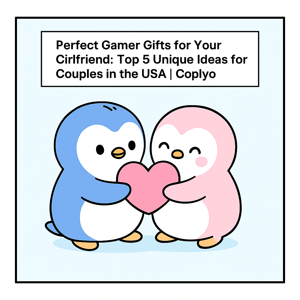 Perfect Gamer Gifts for Your Girlfriend: Top 5 Unique Ideas for Couples in the USA | Coplyo