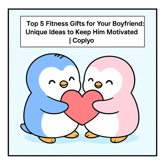 Top 5 Fitness Gifts for Your Boyfriend: Unique Ideas to Keep Him Motivated | Coplyo