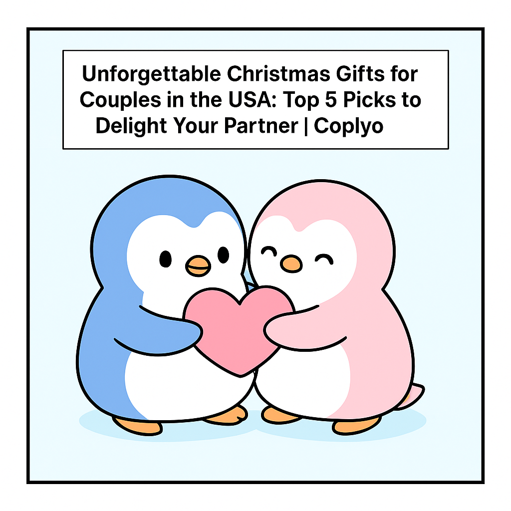 Unforgettable Christmas Gifts for Couples in the USA: Top 5 Picks to Delight Your Partner | Coplyo