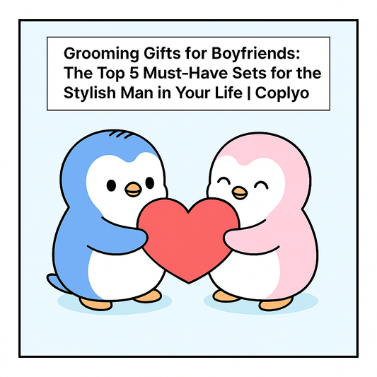 Grooming Gifts for Boyfriends: The Top 5 Must-Have Sets for the Stylish Man in Your Life | Coplyo