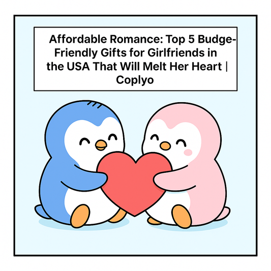 Affordable Romance: Top 5 Budget-Friendly Gifts for Girlfriends in the USA That Will Melt Her Heart | Coplyo
