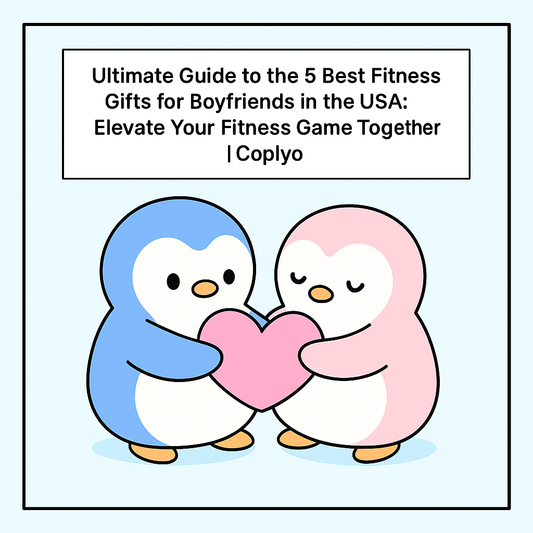 Ultimate Guide to the 5 Best Fitness Gifts for Boyfriends in the USA: Elevate Your Fitness Game Together | Coplyo