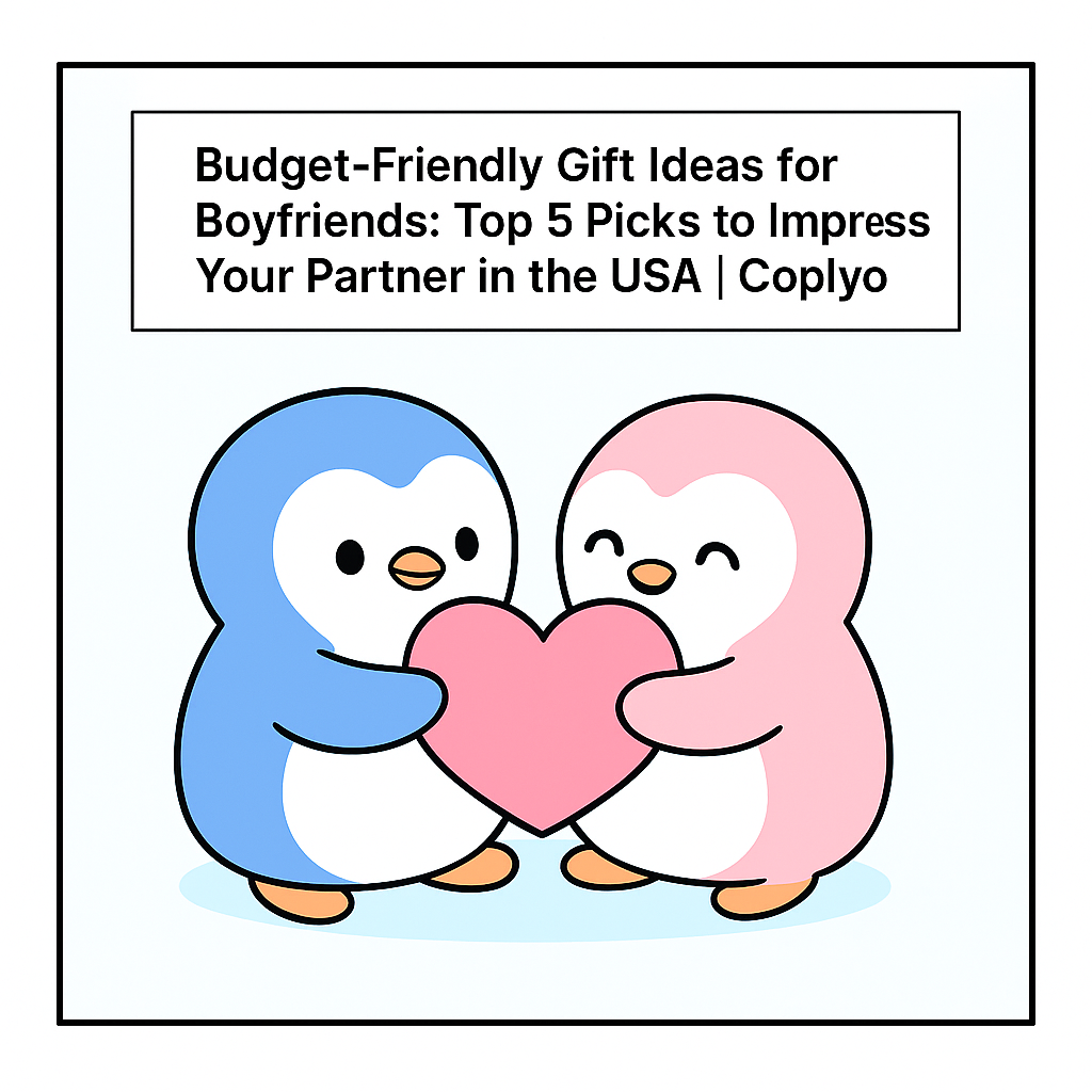 Budget-Friendly Gift Ideas for Boyfriends: Top 5 Picks to Impress Your Partner in the USA | Coplyo