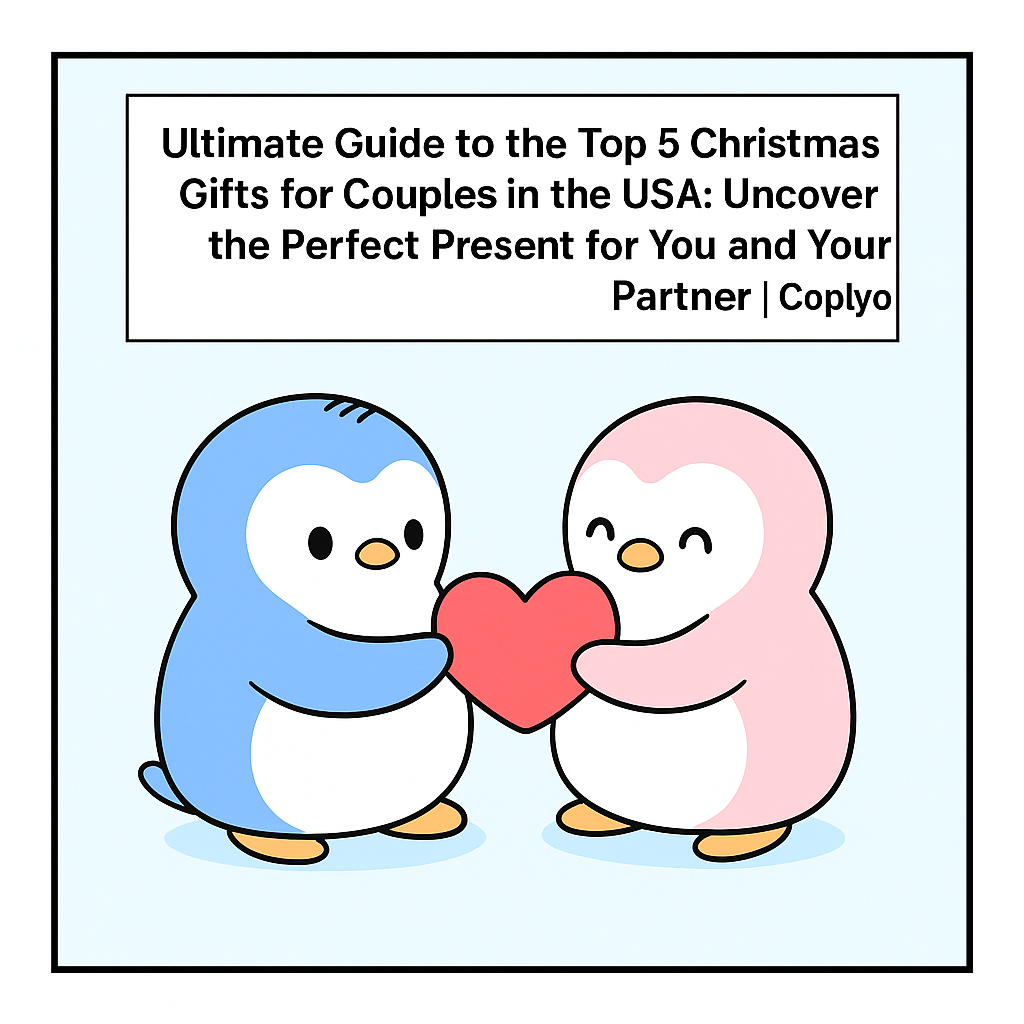 Ultimate Guide to the Top 5 Christmas Gifts for Couples in the USA: Uncover the Perfect Present for You and Your Partner | Coplyo