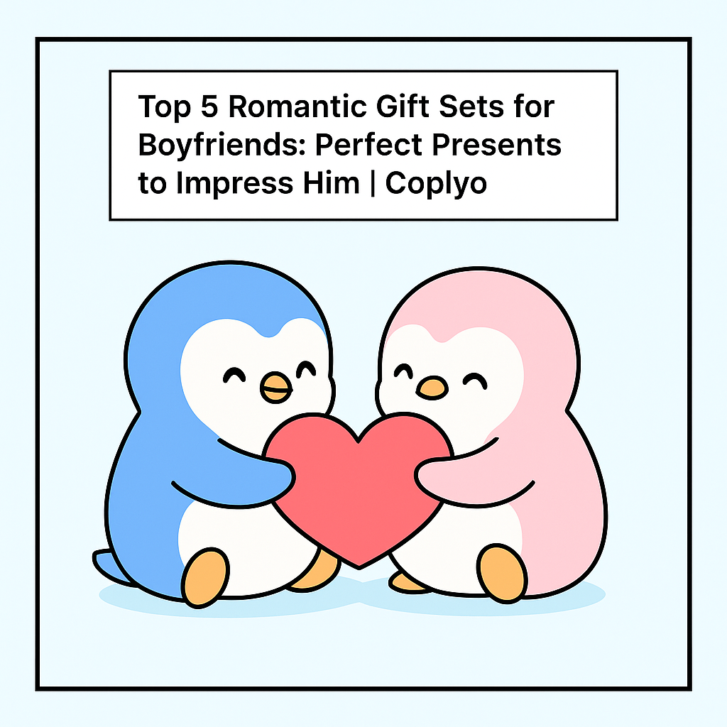 Top 5 Romantic Gift Sets for Boyfriends: Perfect Presents to Impress Him | Coplyo