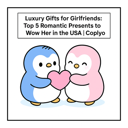 Luxury Gifts for Girlfriends: Top 5 Romantic Presents to Wow Her in the USA | Coplyo