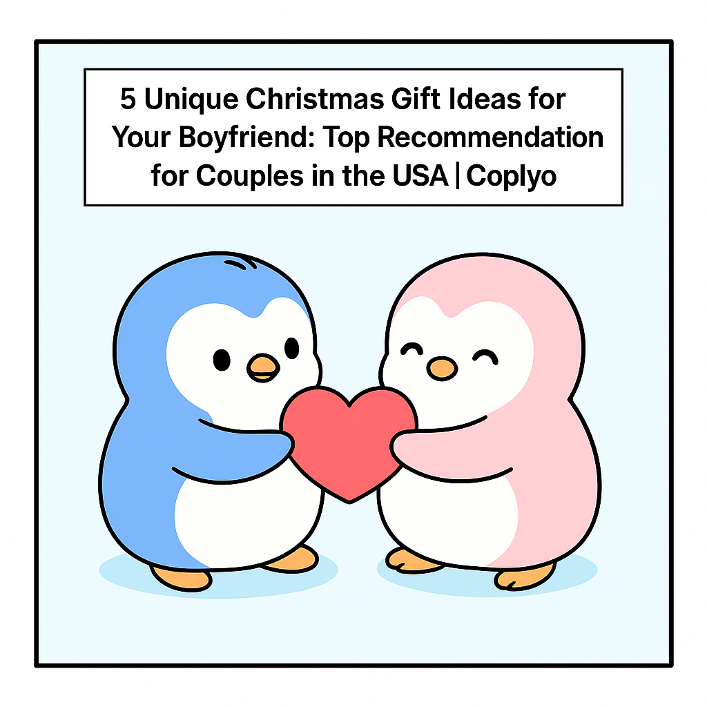 5 Unique Christmas Gift Ideas for Your Boyfriend: Top Recommendations for Couples in the USA | Coplyo