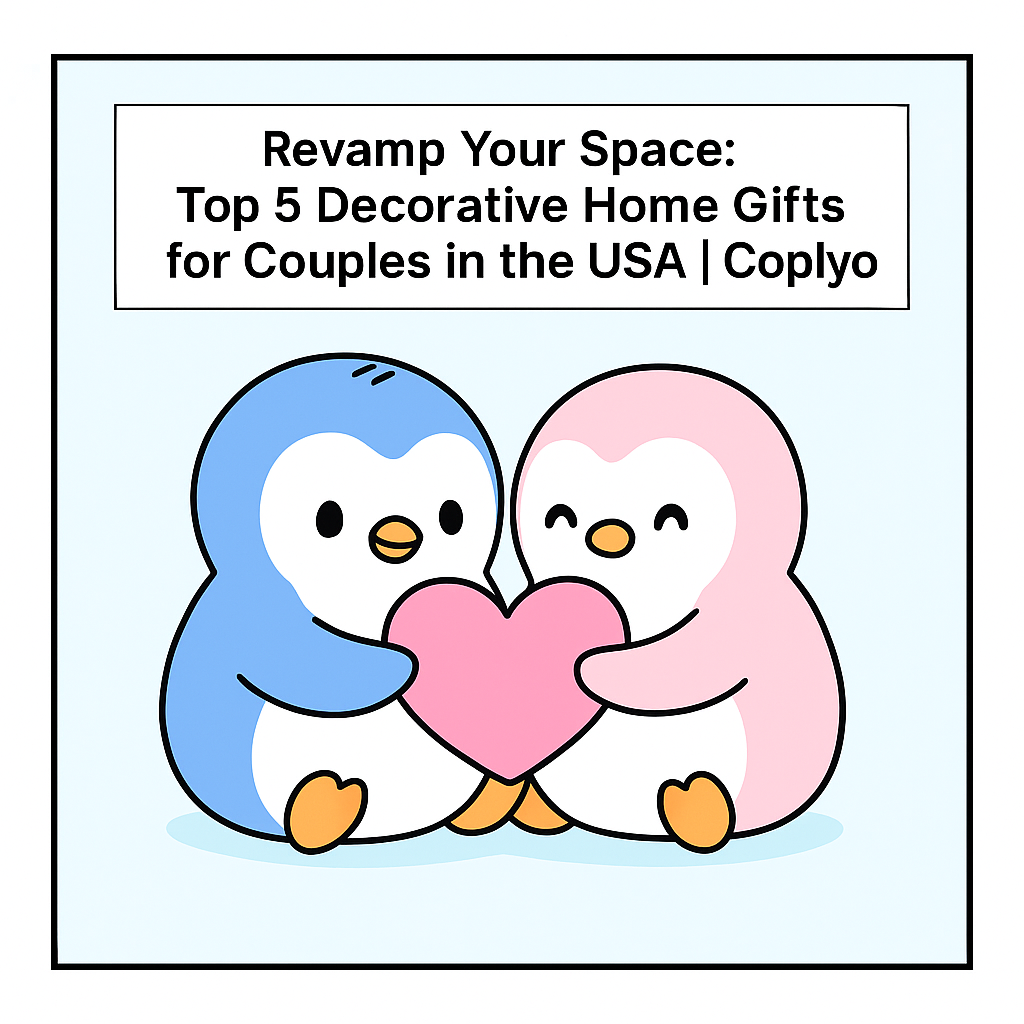 Revamp Your Space: Top 5 Decorative Home Gifts for Couples in the USA | Coplyo