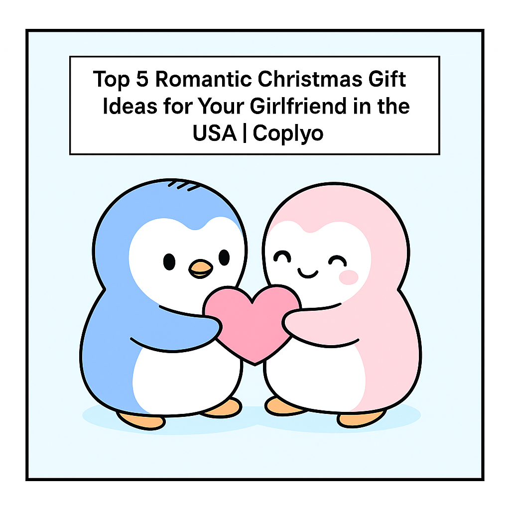 Top 5 Romantic Christmas Gift Ideas for Your Girlfriend in the USA | Coplyo