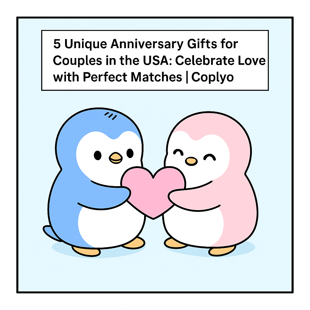 5 Unique Anniversary Gifts for Couples in the USA: Celebrate Love with Perfect Matches | Coplyo