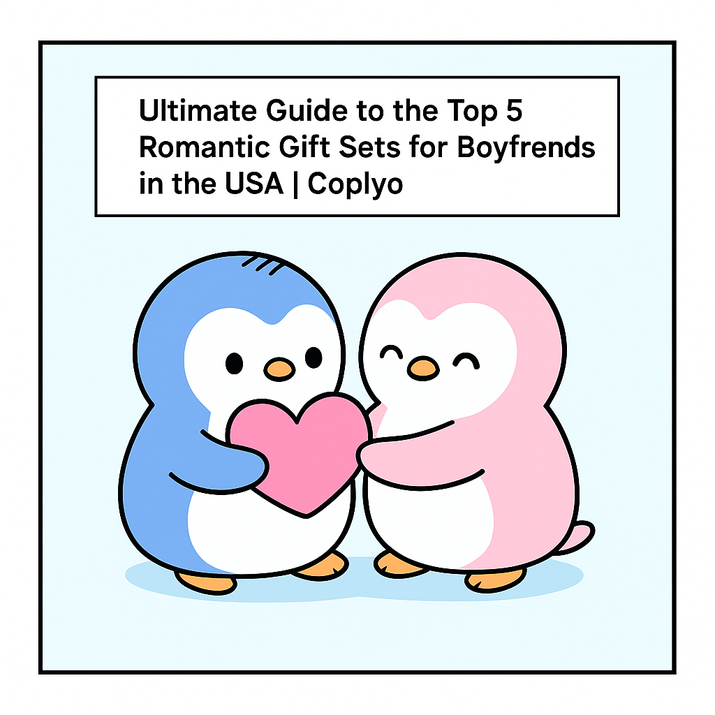 Ultimate Guide to the Top 5 Romantic Gift Sets for Boyfriends in the USA | Coplyo