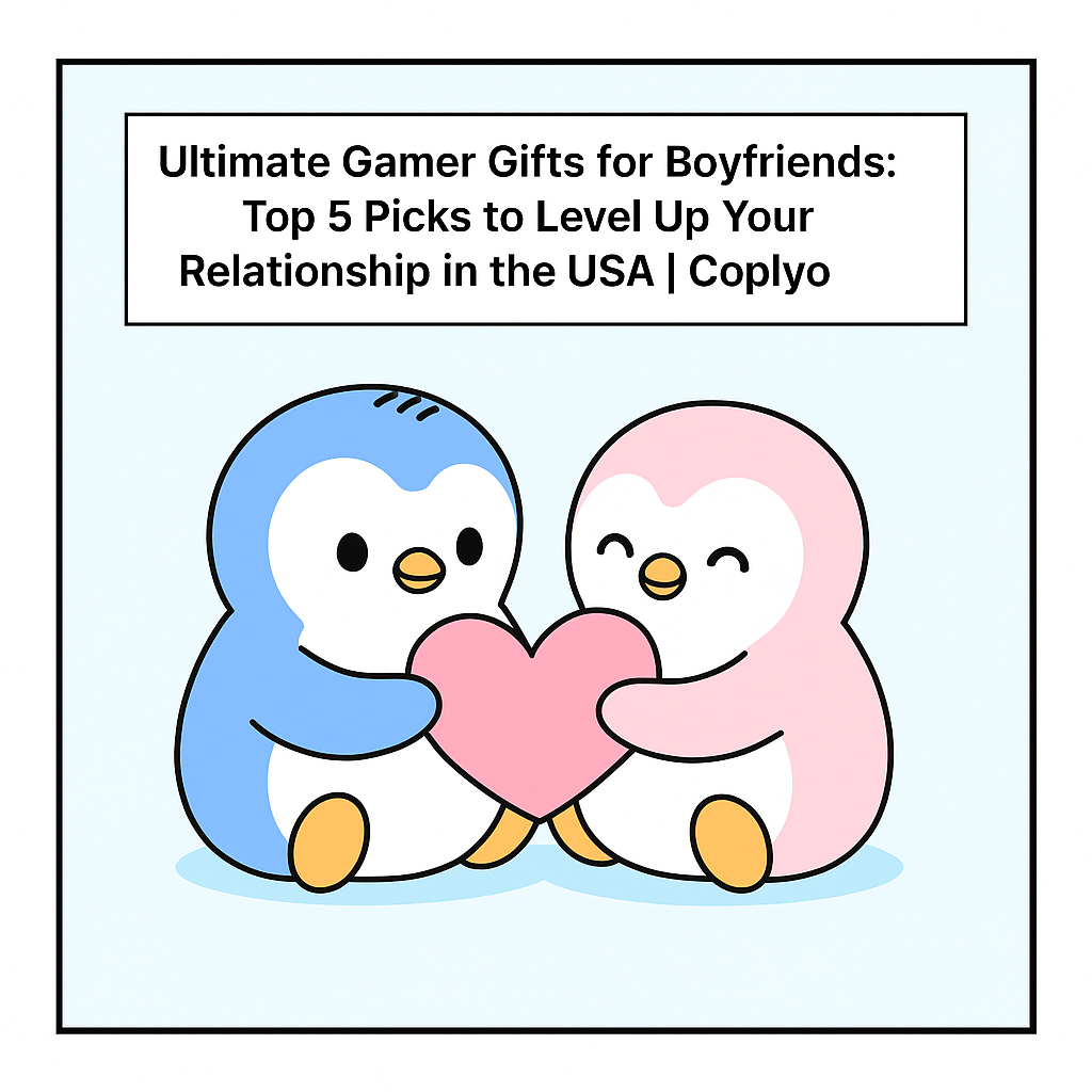 Ultimate Gamer Gifts for Boyfriends: Top 5 Picks to Level Up Your Relationship in the USA | Coplyo