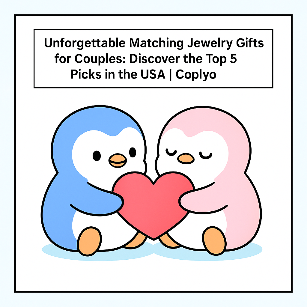 Unforgettable Matching Jewelry Gifts for Couples: Discover the Top 5 Picks in the USA | Coplyo