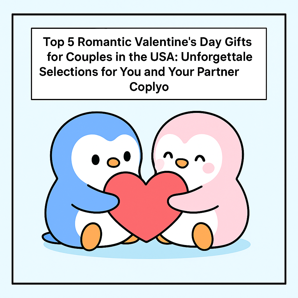 Top 5 Romantic Valentine's Day Gifts for Couples in the USA: Unforgettable Selections for You and Your Partner | Coplyo