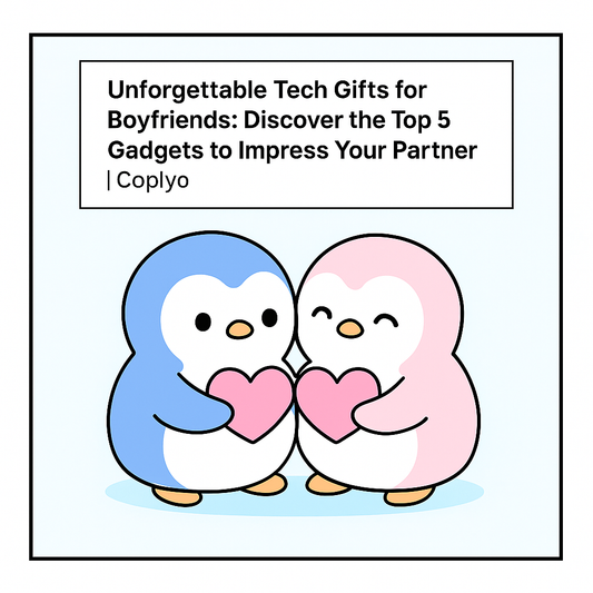 Unforgettable Tech Gifts for Boyfriends: Discover the Top 5 Gadgets to Impress Your Partner | Coplyo
