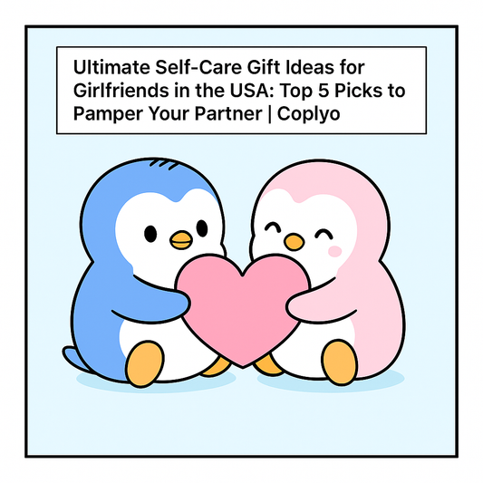 Ultimate Self-Care Gift Ideas for Girlfriends in the USA: Top 5 Picks to Pamper Your Partner | Coplyo