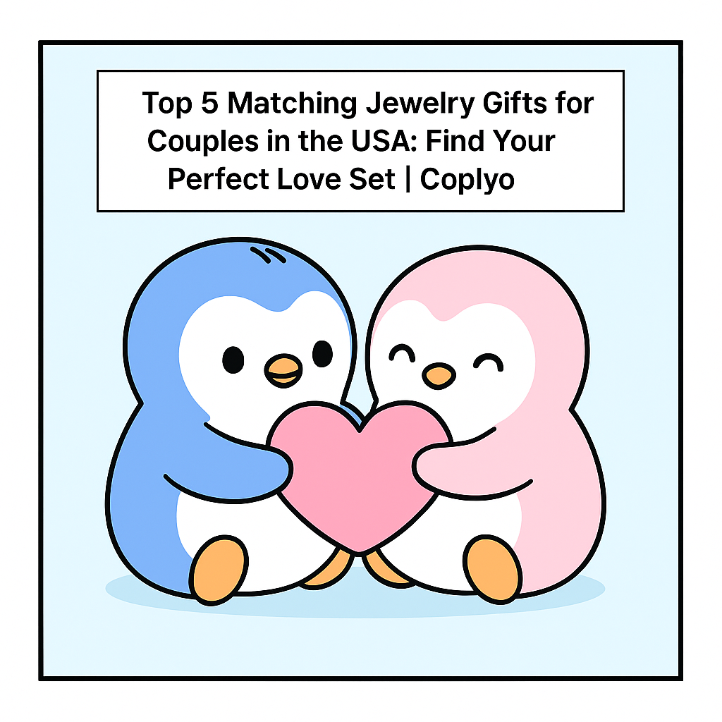 Top 5 Matching Jewelry Gifts for Couples in the USA: Find Your Perfect Love Set | Coplyo