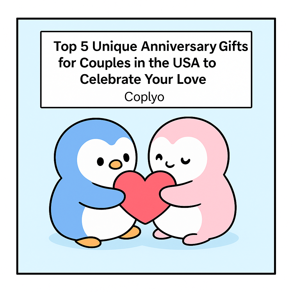 Top 5 Unique Anniversary Gifts for Couples in the USA to Celebrate Your Love | Coplyo