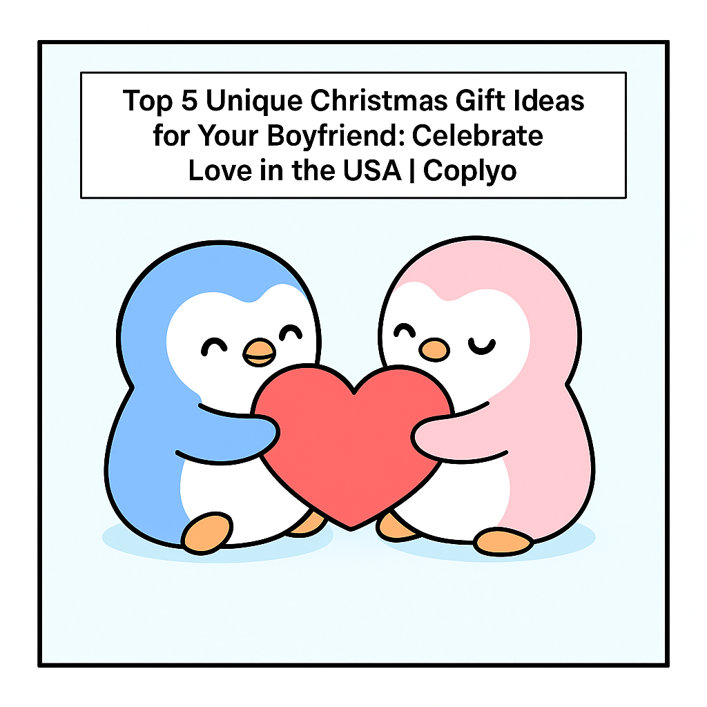 Top 5 Unique Christmas Gift Ideas for Your Boyfriend: Celebrate Love in the USA | Coplyo