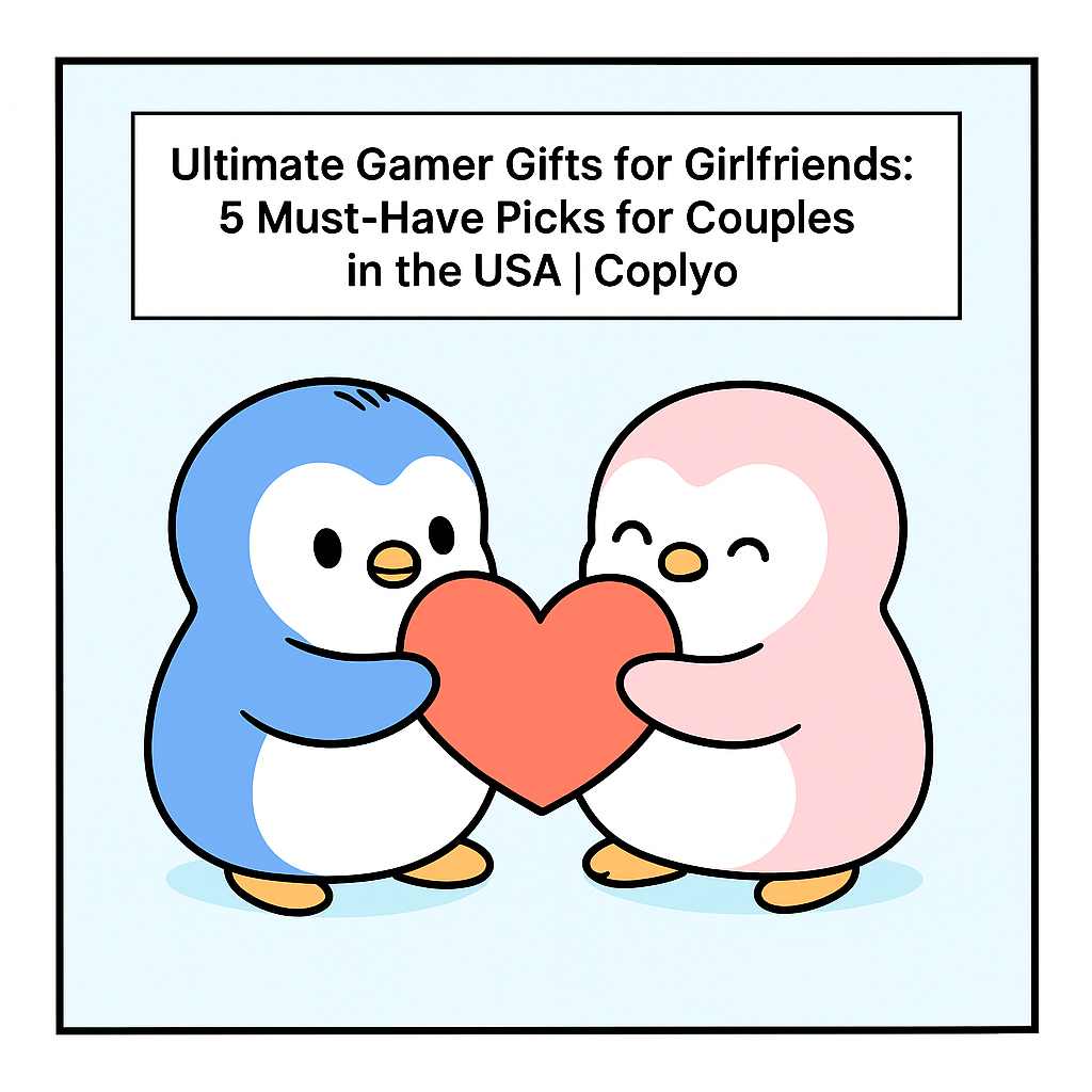 Ultimate Gamer Gifts for Girlfriends: 5 Must-Have Picks for Couples in the USA | Coplyo