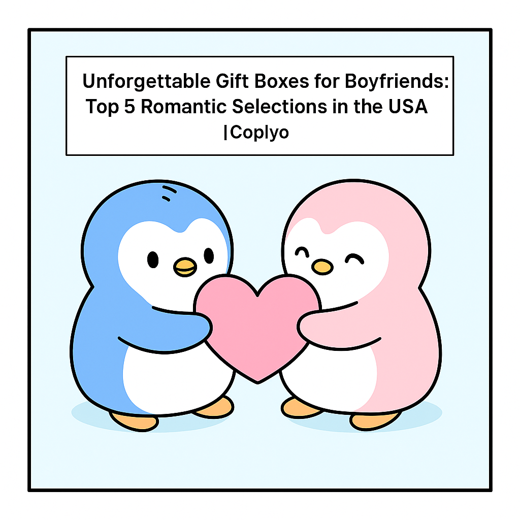 Unforgettable Gift Boxes for Boyfriends: Top 5 Romantic Selections in the USA | Coplyo
