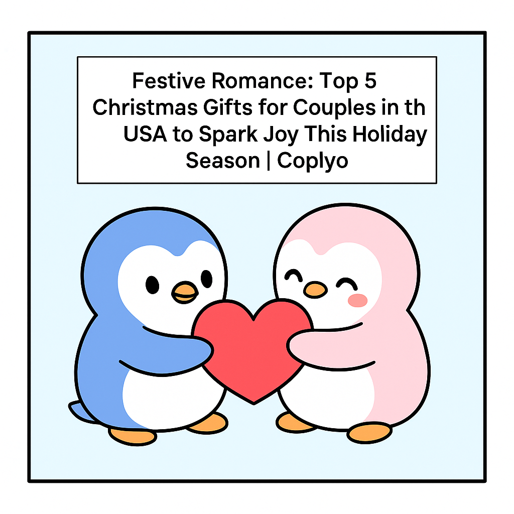 Festive Romance: Top 5 Christmas Gifts for Couples in the USA to Spark Joy This Holiday Season | Coplyo
